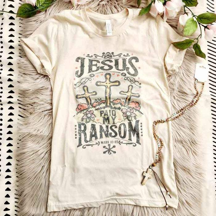Jesus Paid My Ransom Tee | DISCONTINUED