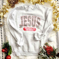 Jesus! The Reason for the Season Sweatshirt