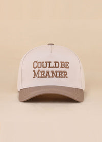 Could Be Meaner Hat