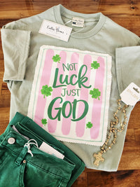 Not Luck Just God Tee