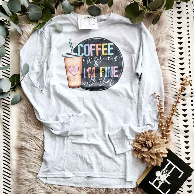 Coffee Owns Me Long Sleeve Tee